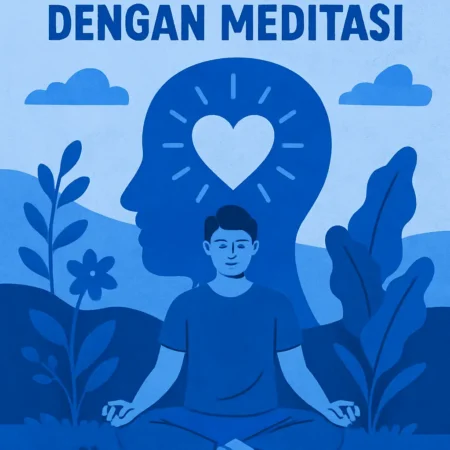 Cara Meningkatkan Kesehatan Mental dengan Meditasi