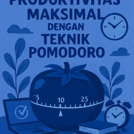 Produktivitas Maksimal dengan Teknik Pomodoro